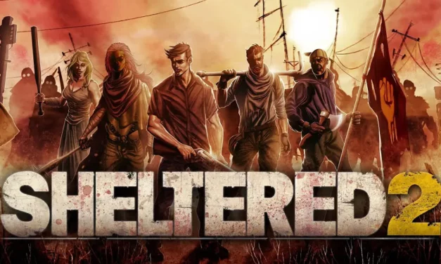 Sheltered 2: Überleben im postapokalyptischen Ödland